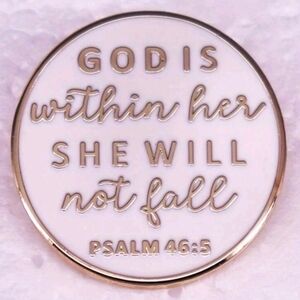 Christian Inspirational Round Enamel Pin White & Gold Psalm 46:5